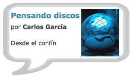 Pensando discos - Carlos Garc�a